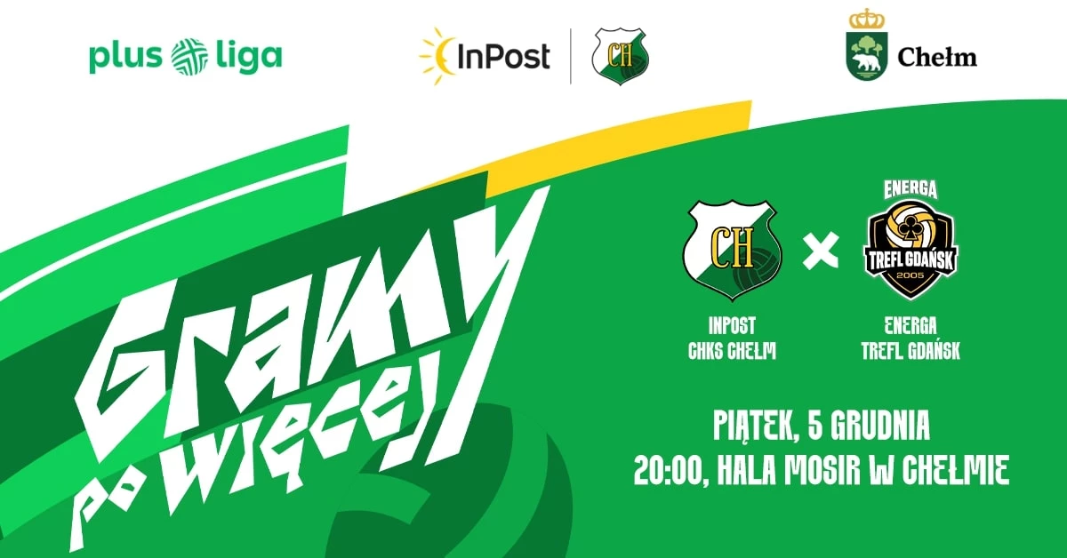 InPost ChKS Chełm vs Energa Trefl Gdańsk